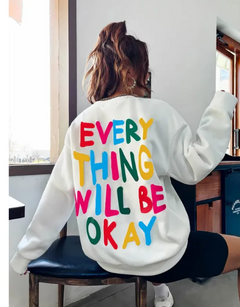 Everything Will Be Okay  Sweater